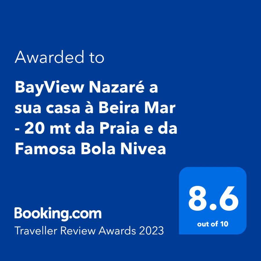 Bayview Nazare A Sua Casa A Beira Mar - 20 Mt Da Praia E Da Famosa Bola Nivea المظهر الخارجي الصورة